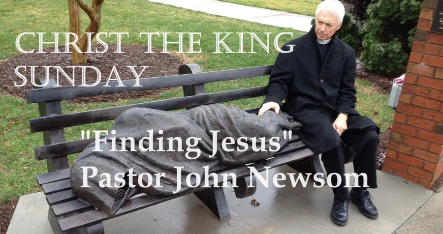 "Finding Jesus" by Pastor John Newsom-11/26/23